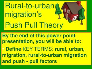 Rural-to-urban migration’s Push Pull Theory