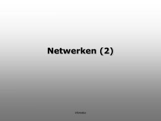 Netwerken (2)