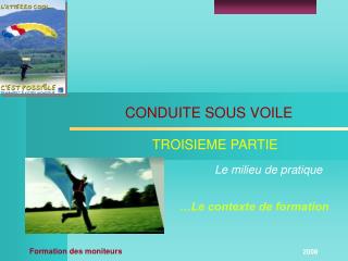 CONDUITE SOUS VOILE