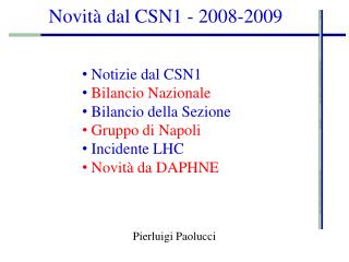 Novità dal CSN1 - 2008-2009
