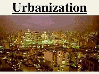 Urbanization