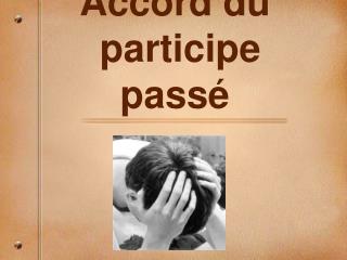 Accord du participe passé