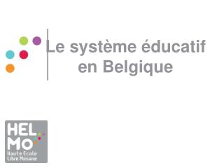 Le système éducatif en Belgique