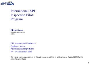 International API Inspection Pilot Program Olivier Gross Scientific Administrator EMEA
