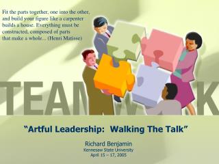“Artful Leadership: Walking The Talk”