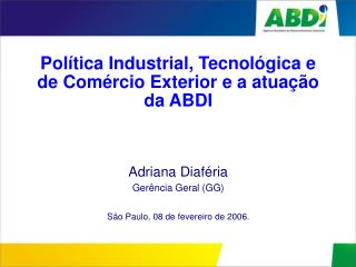 Política Industrial, Tecnológica e de Comércio Exterior e a atuação da ABDI