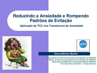 Reduzindo a Ansiedade e Rompendo Padrões de Evitação Aplicação da TCC nos Transtornos de Ansiedade