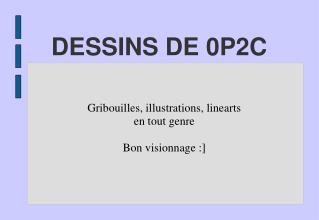DESSINS DE 0P2C