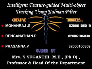 Intelligent Feature-guided Multi-object Tracking Using Kalman Filter