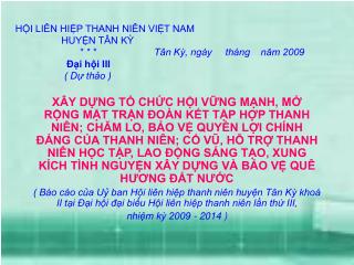 PHẦN THỨ NHẤT ĐÁNH GIÁ KẾT QUẢ THỰC HIỆN NQ ĐẠI HỘI HỘI LHTN HUYỆN KHOÁ II, NHIỆM KỲ 2004 – 2009