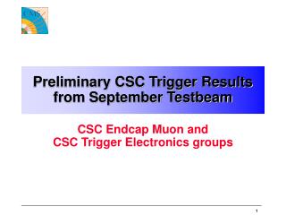 Preliminary CSC Trigger Results from September Testbeam