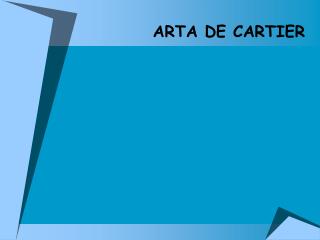 ARTA DE CARTIER