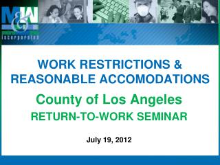 WORK RESTRICTIONS &amp; REASONABLE ACCOMODATIONS