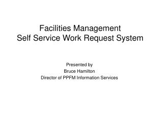 Facilities Management Self Service Work Request System