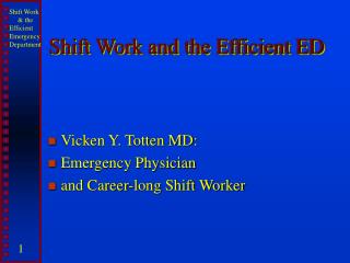 Shift Work and the Efficient ED