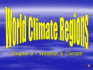 Chapter 3 – Weather &amp; Climate