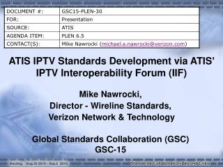 ATIS IPTV Standards Development via ATIS’ IPTV Interoperability Forum (IIF) ‏