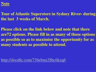 Note Tour of Atlantic Superstore in Sydney River- during the last 3 weeks of March.