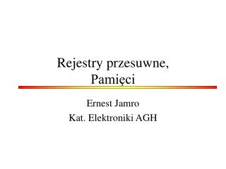 Rejestry przesuwne, Pamięci