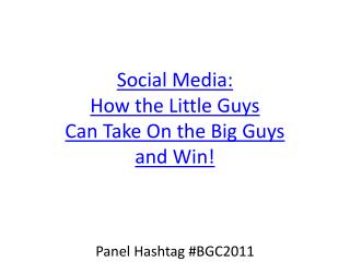 Social Media: How the Little Guys Can Take On the Big Guys and Win!