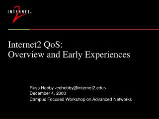 Internet2 QoS: Overview and Early Experiences