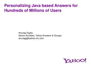 Personalizing Java based Answers for Hundreds of Millions of Users