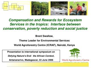 Presentation to international symposium on Defying Nature’s End: the African Context,