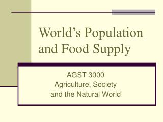 World’s Population and Food Supply