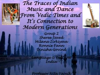 The Traces of Indian Music and Dance From Vedic Times and It’s Connection to Modern Generations