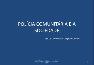 POLÍCIA COMUNITÁRIA E A SOCIEDADE