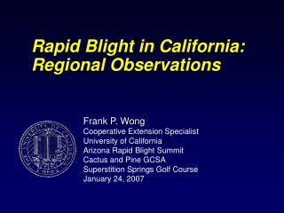 Rapid Blight in California: Regional Observations