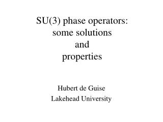SU(3) phase operators: some solutions and properties