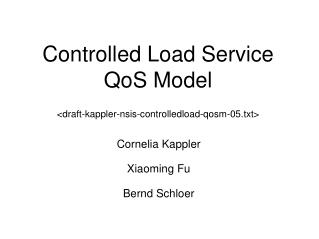 Controlled Load Service QoS Model &lt;draft-kappler-nsis-controlledload-qosm-05.txt&gt;