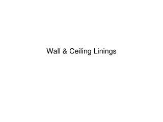 Wall & Ceiling Linings