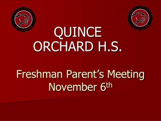 Freshman Parent’s Meeting November 6 th