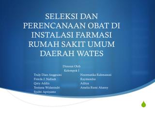 SELEKSI DAN PERENCANAAN OBAT DI INSTALASI FARMASI RUMAH SAKIT UMUM DAERAH WATES