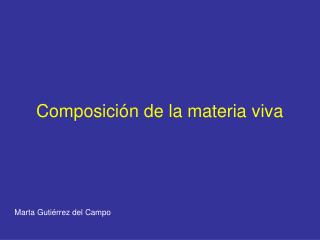 Composición de la materia viva