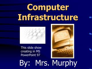 Computer Infrastructure
