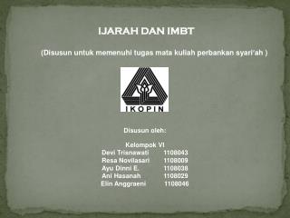 IJARAH DAN IMBT ( Disusun untuk memenuhi tugas mata kuliah perbankan syari ’ ah )