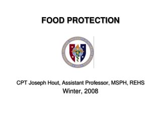 CPT Joseph Hout, Assistant Professor, MSPH, REHS Winter, 2008