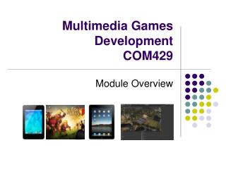 Multimedia Games Development COM429