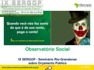 Observatório Social IX SERGOP - Seminário Rio-Grandense sobre Orçamento Público