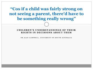 Children’s understandings of their rights in decisions about them