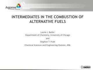 INTERMEDIATES IN THE COMBUSTION OF ALTERNATIVE FUELS