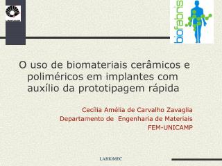 O uso de biomateriais cerâmicos e poliméricos em implantes com auxílio da prototipagem rápida