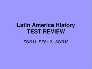 Latin America History TEST REVIEW