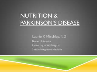 NUTRITION &amp; PARKINSON’S DISEASE