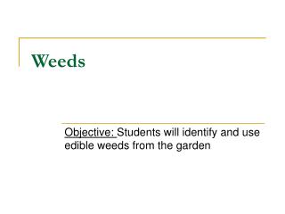 Weeds