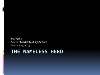 The nameless hero
