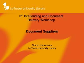 3 rd Interlending and Document Delivery Workshop